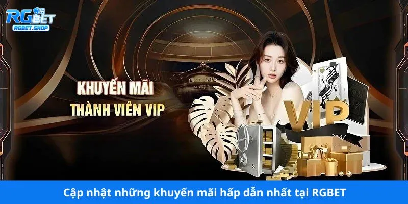 Cập nhật những khuyến mãi hấp dẫn nhất tại RGBET