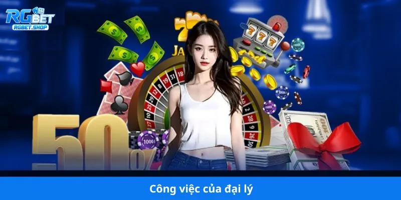 Công việc của đại lý