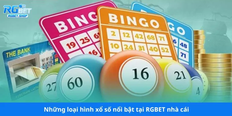 Những loại hình xổ số nổi bật tại RGBET nhà cái