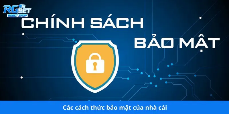 Các cách thức bảo mật của nhà cái