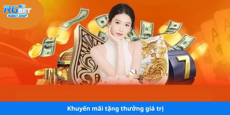 Khuyến mãi tặng thưởng giá trị